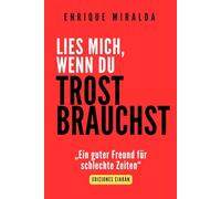 Lies mich, wenn du Trost brauchst: „Ein guter Freund für schlechte Zeiten“