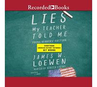 Lies My Teacher Told Me for Young Readers: Everything Your American History Textbook Got Wrong [Import]