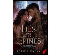 Liés par les Épines: Une romance MM de science-fiction sombre empreinte de désir interdit