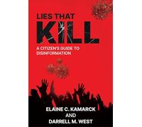 Lies that Kill: A Citizen's Guide to Disinformation