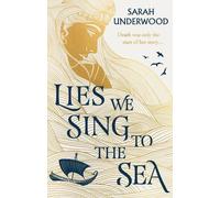 Lies We Sing to the Sea (Les mensonges que nous chantons à la mer)