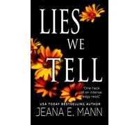 Lies We Tell: An Enemies To Lovers Slow Burn Romantic Suspense
