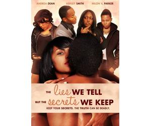 Lies We Tell but the Secrets We Keep by Milon V. Parker