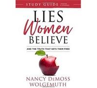 Lies Women Believe Study Guide Carman Grant Wolf (Auteur)
