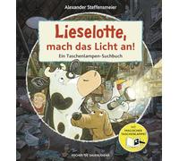 Lieselotte, mach das Licht an!: Ein Taschenlampen-Suchbuch | Mitmachbuch für Kinder ab 4 Jahren und alle Lieselotte Fans