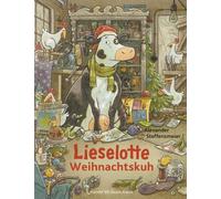 Lieselotte Weihnachtskuh: Vorlesespaß im Advent für Jungen und Mädchen ab 4 Jahre