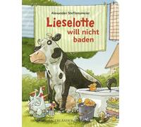 Lieselotte will nicht baden: Pappbilderbuch über Körperhygiene ab 2