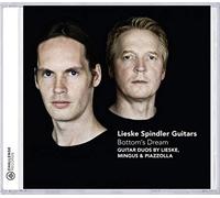 Lieske. Mingus. Piazzolla : Bottom'S Dream. Duos pour Guitares.