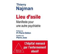 Lieu d'asile: Manifeste pour une autre psychiatrie