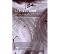 Lieu du nord - Collectif - Presses Universite Du Quebec - broché - Essai