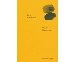 Lieu l'insistance - Olivier Matuszewski - Apogee - broché - Poésie