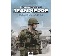 Lieutenant-colonel jeanpierre Soldat de legende - Raymond Muelle - Memorabilia - broché - Essai