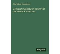 Lieutenant Danenhower's narrative of the "Jeannette" Illustrated