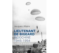 Jacques Allaire – Lieutenant de Bigeard – Indochine (1945-1954) – Perrin – Broché