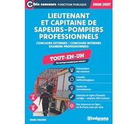 Lieutenant et capitaine de sapeurs-pompiers professionnels - Tout-en-un (Catégories A et B - Concours 2026-2027): Concours externes - Concours internes - Examens professionnels