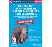 Lieutenant et capitaine de sapeurs-pompiers professionnels - Tout-en-un (Catégories A et B - Concours 2026-2027) Concours externes - Concours internes - Examens professionnels - Marc Dalens - Studyram