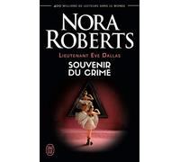 Lieutenant Eve Dallas, 22 : Souvenirs du crime
