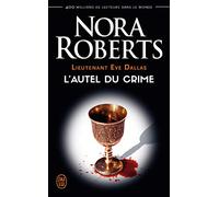 Lieutenant Eve Dallas, 27 : L'autel du crime