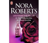 Lieutenant Eve Dallas - Fascination du crime - Réunion du crime