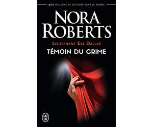 Lieutenant Eve Dallas, tome 10 : Témoin du crime