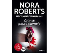 Lieutenant Eve Dallas, Tome 2 : Crimes pour l'exemple