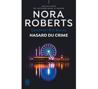 Lieutenant Eve Dallas (Tome 58) - Hasard du crime - Nora Roberts - J'ai Lu - ebook (ePub) - Roman