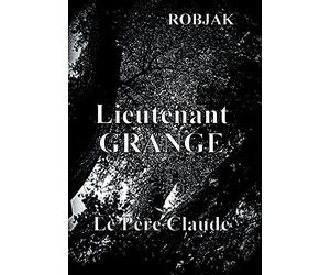 Lieutenant Grange - Le Père Claude