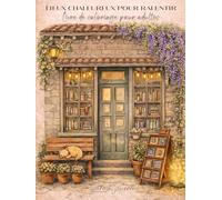Lieux chaleureux pour ralentir: Livre de coloriage pour adultes