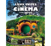 Collectif – Lieux cultes du cinéma et des séries – Broché