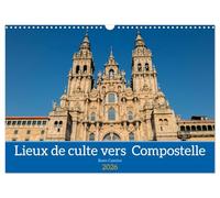 Lieux de culte vers Compostelle (Calendrier mural 2026 DIN A3 horizontal), CALVENDO calendrier mensuel