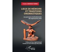Lieux De Mémoire Et Traditions Onomastiques - Les Parcours Motivationnels Des Toponymes Yaka