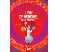 Lieux de memoire, lieux d'espoir - Karine Tournade - Oskar - broché - Document jeunesse dès 6 ans