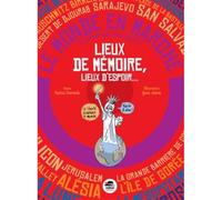 Lieux de memoire, lieux d'espoir - Karine Tournade - Oskar - broché - Document jeunesse dès 6 ans