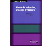Lieux De Mémoire, Musées D'histoire