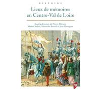 Lieux De Mémoires En Centre-Val De Loire