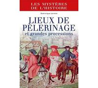 Lieux de pélerinage et grandes processions