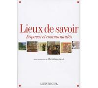 Lieux de savoir – Tome 1 : Espaces et communautés – Les Éditions Albin Michel