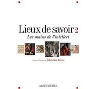 Lieux de savoir - tome 2 Christian Jacob (Coordination éditoriale)
