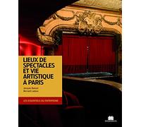 Lieux de spectacles et vie artistique de Paris