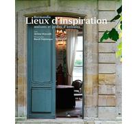 Lieux d'inspirations - Maisons et jardins d'écrivains en Normandie