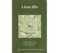 Lieux dits: Recherches sur l'espace dans les textes hispaniques (XVIe-XXe siècles)