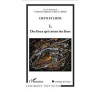 Eloi Le Mouël, Catherine Espinasse – Lieux et liens – Des lieux qui créent des liens – Broché