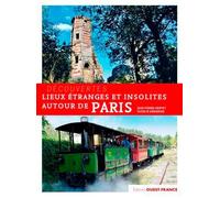 Lieux étranges et insolites autour de Paris