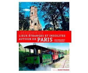 Lieux étranges et insolites autour de Paris