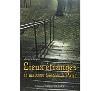 Lieux étranges et maisons hantées à Paris