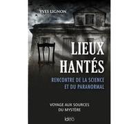 Lieux hantés: Rencontre de la science et du paranormal
