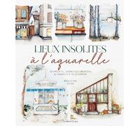 Lieux secrets à l'aquarelle