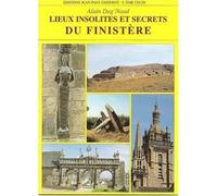Lieux insolites et secret du Finistère - Alain Dag'Naud - Gisserot Editions - broché - Guide