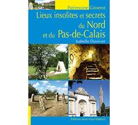 Lieux insolites et secrets du Nord et du Pas-de-Calais