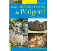 Lieux insolites et secrets du Périgord